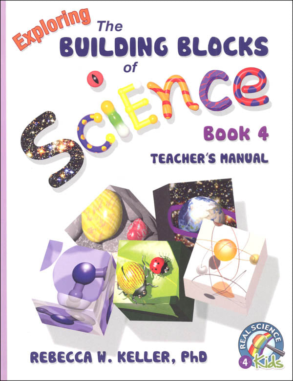 Exploring the Building Blocks of Science Book 4 Teacher's Manual