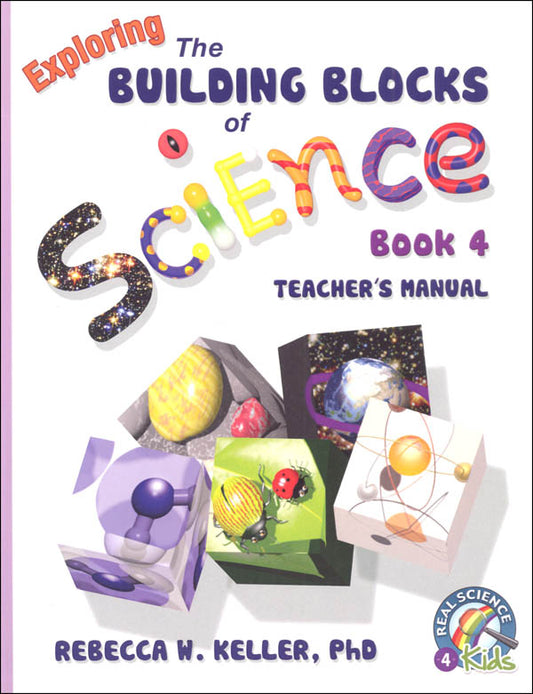Exploring the Building Blocks of Science Book 4 Teacher's Manual