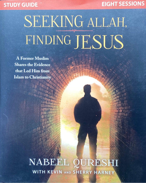 Seeking Allah, Finding Jesus Study Guide