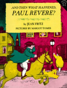 And Then What Happened Paul Revere?