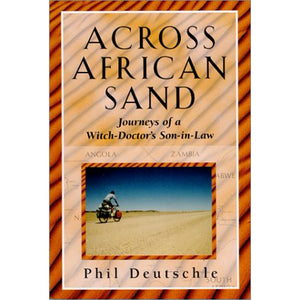 Across African Sand: Journeys of a Witch-Doctor's Son-in-Law
