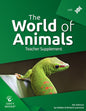 The World of Animals Teacher Supplement