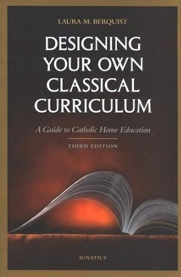 Designing Your Own Classical Cirriculum