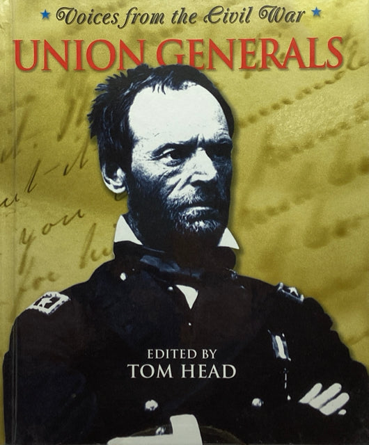 Voices from the Civil War: Union Generals