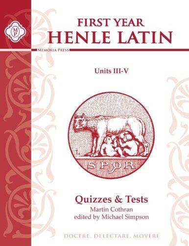 First Year Henle Latin Units III-V Quizzes & Tests