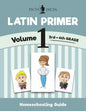 Latin Primer Volume 1 Homeschooling Guide