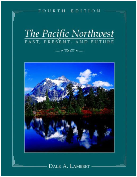 Pacific Northwest, Past, Present, and Future