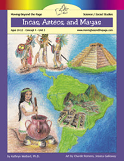 Moving Beyond the Page Incas, Aztecs, and Mayas
