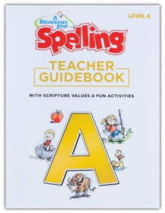 A Reason For Spelling Teacher Guidebook A