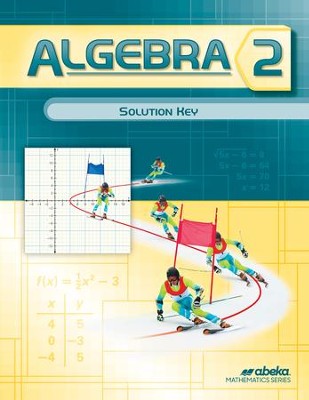 Abeka Algebra 2 Solution Key