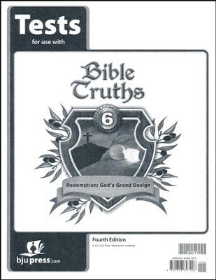 BJU Bible Truths 6 Tests Fourth Edition