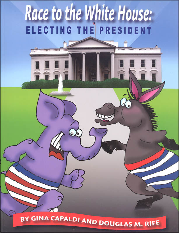 Race to the White House Electing The President
