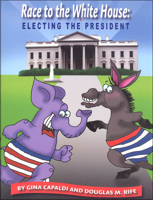 Race to the White House Electing The President