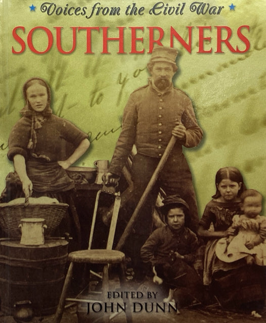 Voices from the Civil War: Southerners