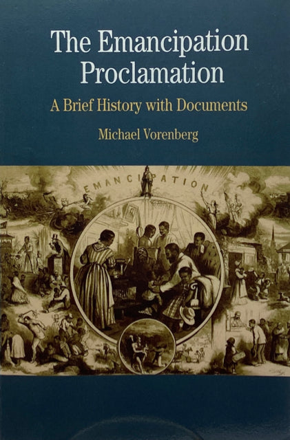 The Emancipation Proclamation: A Brief History with Documents