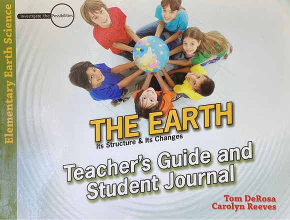 The Earth: Its Structure and Its Changes Teacher's Guide and Student Journal