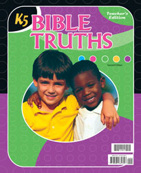Bible Truths K5 Teacher's Edition