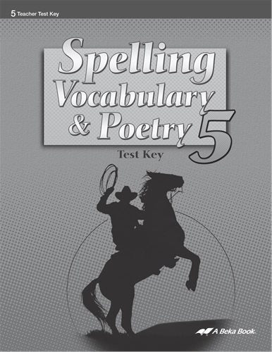 Spelling, Vocabulary, and Poetry 5 Teacher Test Key (5th Edition)