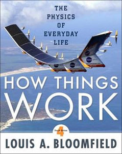 How Things Work - The Physics of Everyday Life