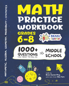 Brain Hunter Math Practice Workbook Grades 6-8