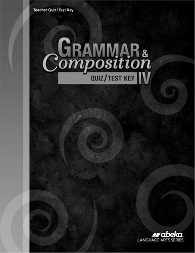 Grammar and Composition IV Quiz/Test Key