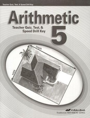 Arithmetic 5 Teacher Quiz, Test, and Speed Drill Key