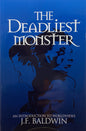 The Deadliest Monster