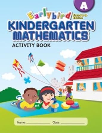 Earlybird Kindergarten Mathematics Activity Book A Standards Edition