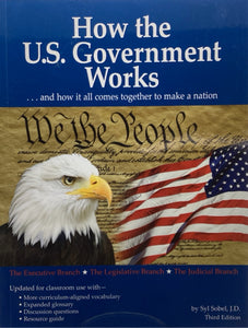 How the U.S. Government Works (3rd Edition)