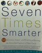 Seven Times Smarter
