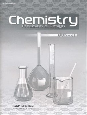Abeka Chemistry Precision & Design Quizzes