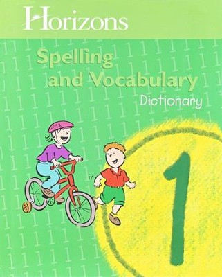 Horizons Spelling and Vocabulary 1 Dictionary