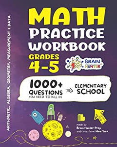 Brain Hunter Math Practice Workbook Grades 4-5