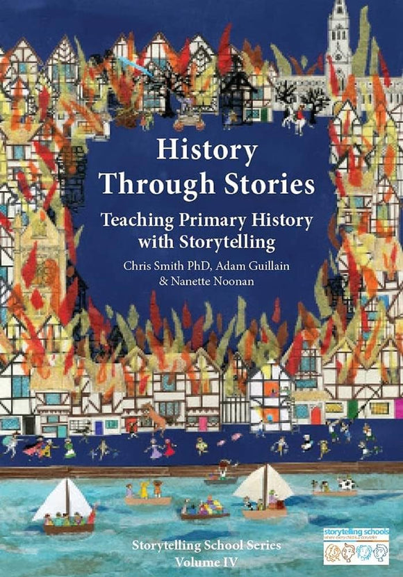 History Through Stories Teaching Primary History with Storytelling Volume IV