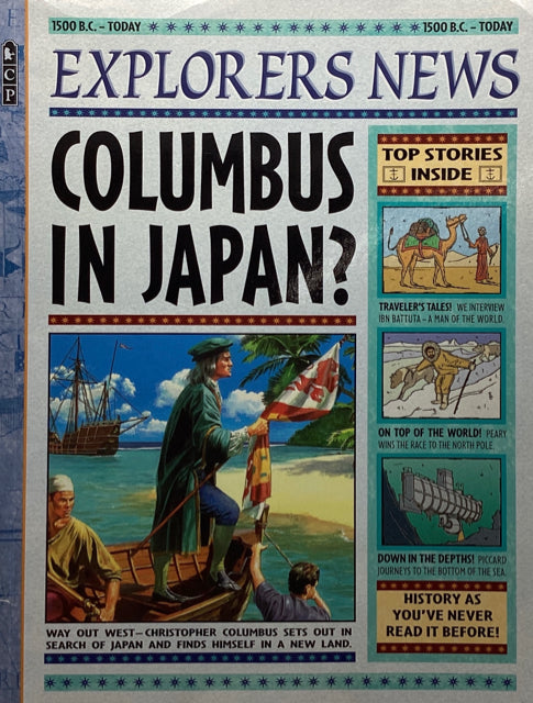 Explorers News: Columbus in Japan /  A Famous Meeting!