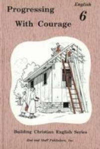 English 6: Progressing with Courage