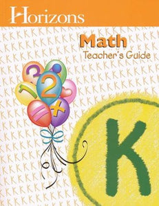 Horizons Math K Teacher's Guide