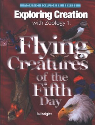 Exploring Creation with Zoology 1 Flying Creatures of the Fifth Day