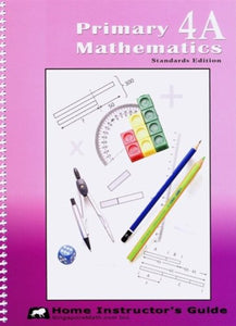 Primary mathematics 4A Home Instructor's Guide