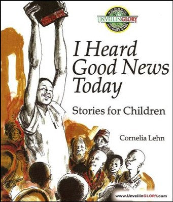 I Heard the Good News Today: Stories for Children