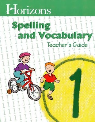 Horizons Spelling and Vocabulary Teacher's Guide Grade 1