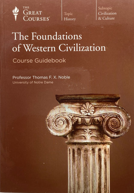 Western Civilization Course The Foundations of Western Civilization Course Guidebook And DVDs ...