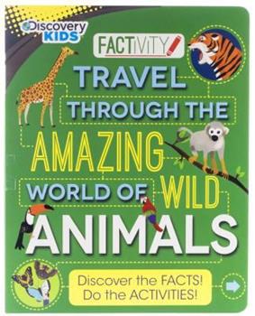 Travel Through the Amazing World of Wild Animals