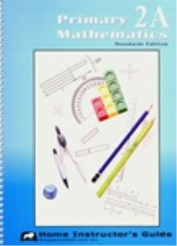 Primary Mathematics 2A Home Instructor's Guide
